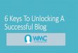 6 Keys To Unlocking A Successful Blog