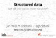 Semantic web & structured data - #SMT Search Marketing Thursday - Jan-Willem Bobbink