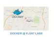 Docker at flux7 - Docker meetup kickoff