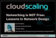 Networking is NOT Free: Lessons in Network Design