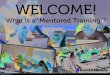 Mentored training-intro-slides