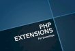 Php Extensions for Dummies