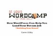 How WordPress Can Help You Land Your Dream Job - WordCamp St. Louis 2012