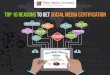 Top 10 Reasons to Get Social Media Certification