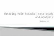 Watering Hole Attacks Case Study and Analysis_SecurityXploded_Meet_june14