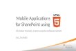 European SharePoint Conference: Mobile Applications for SharePoint using HTML5