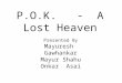 P.O.K.- a lost Heaven