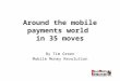 Around the mobile payments world in 35 moves