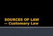 Sources of law customary law