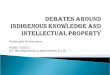 Debates Around Indigenous Knowledge And Intellectual Property