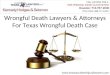 Wrongful Death Lawyers & Attorneys For Texas Wrongful Death Case