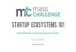 Startup Ecosystems 101 - MassChallenge Continuing Education Session