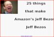 25 things that make Amazons Jeff Bezos, Jeff Bezos