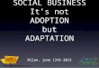 Social Business : from user adoption to business adaptation
