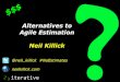 Alternatives to Agile Estimation