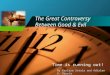 The Great Controversy Between Good & Evil (Oct)