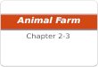 Animal Farm Chapter 2-3 and Character Connections