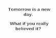IfCon0.1: Tomorrow is a new day...what if you really believed it? - Jesse Bridgewater