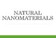 Natural nanomaterials
