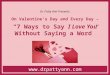 On Valentine's Day and Every Day- 7 Ways to Say I Love You Without Saying a Word