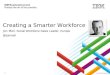 Creating a Smarter Workforce - Smarter Business 2013