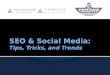 SEO & Social Media: Tips, Tricks, and Trends
