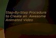 Step by-step procedure to create animated video