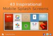 43 Inspirational Mobile Splash Screens
