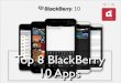 Top 8 BlackBerry 10 Apps