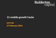 11 mobile growth hacks.  Presentation at LTV>CPI, Wooga, Berlin 27/02/2014