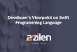 Developer’s viewpoint on swift programming language