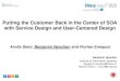 Putting the Customer Back in the Center of SOA with Service Design and User-Centered Design