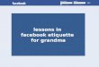 lessons in facebook etiquette for grandma