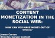 Content Monetization in the Social Web