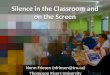 Silence in the Classroom and on the  Screen