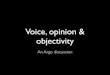 Voice, opinion, and objectivity: An Argo webinar