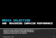 Media selection and measuring campaign performance