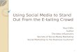 Using Social Media to Stand Out From the E-tailing Crowd