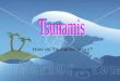 How do tsunamis occur
