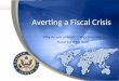 Averting a Fiscal Crisis - Why America Needs Comprehensive Fiscal Reform Now