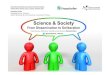 Science & Society -- From Dissemination to Deliberation