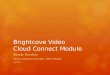 Sitecore symposium 2012 - Brightcove Video Cloud Connect Module