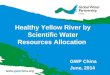 Healthy Yellow River by Scientific Water Resources Allocation