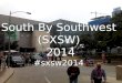 SXSW Notes, 2014