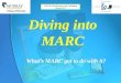 Diving into MARC:  What's MARC got to do with it?