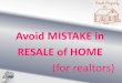 Mistakes made in resale home