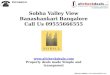 Sobha Valley View Bangalore – Call 09555666555