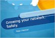 Growing your network safely