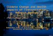 Climate Change and Health Impacts of Transportation Network Design