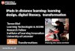 iPads in Distance Learning: learning design, digital literacy, transformation